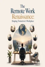 The Remote Work Renaissance
